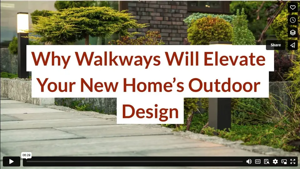 Why Walkways Will Elevate Your New Home’s Outdoor Design